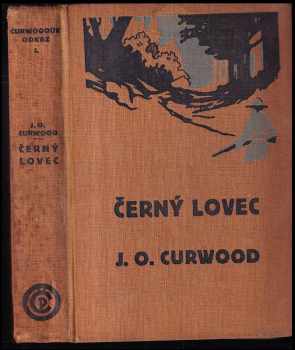 James Oliver Curwood: Černý lovec : román