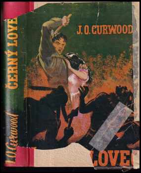 James Oliver Curwood: Černý lovec : román