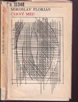 Miroslav Florian: Černý med : [výběr z milostné poezie] + DEDIKACE AUTORA