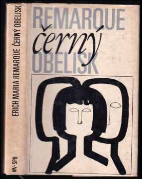 Černý obelisk : historie opožděného mládí - Erich Maria Remarque (1968, Naše vojsko) - ID: 98023