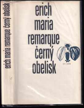 Černý obelisk : historie opožděného mládí - Erich Maria Remarque (1972, Naše vojsko) - ID: 61463