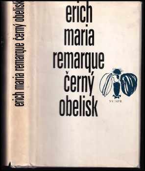 Erich Maria Remarque: Černý obelisk : historie opožděného mládí