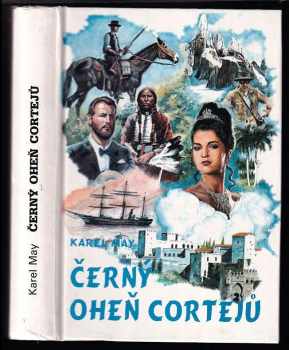 Černý oheň Cortejů : 2. svazek - Román z cyklu Tajemství starého rodu - Karl May (1994, Návrat) - ID: 568358