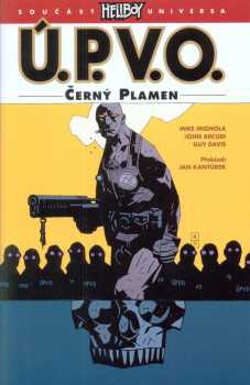 Ú.P.V.O. Mikea Mignoly : Úřad paranormálního výzkumu a obrany - Michael Mignola, John Arcudi (2016, Martin Trojan - 3-JAN) - ID: 1888640