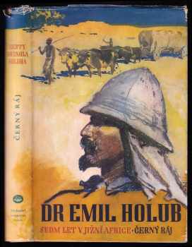 Emil Holub: Černý ráj - příjezd do Jižní Afriky a první cesta