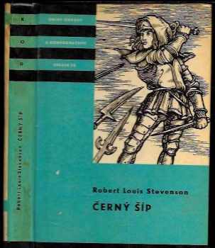 Černý šíp : Příběh válek dvou růží - Robert Louis Stevenson (1966, Státní nakladatelství dětské knihy) - ID: 154879