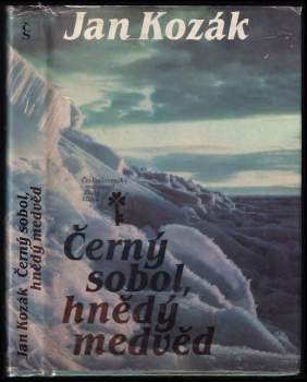 Černý sobol, hnědý medvěd : příběh z bajkalské tajgy - Ján Kozák (1985, Československý spisovatel) - ID: 790352