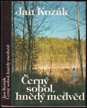 Černý sobol, hnědý medvěd : příběh z bajkalské tajgy