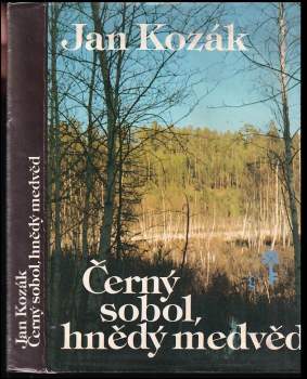 Ján Kozák: Černý sobol, hnědý medvěd