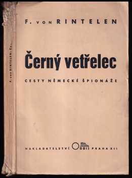 Černý vetřelec - cesty německé špionáže - The dark invader Lovat Dickson - F Rintelen (1938, Orbis) - ID: 268487