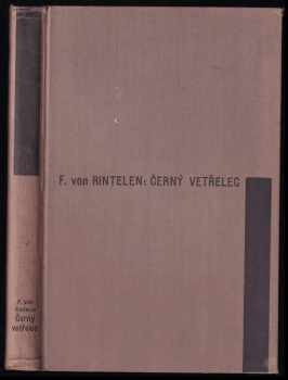Černý vetřelec : cesty německé špionáže - F Rintelen (1938, Orbis) - ID: 739196