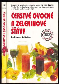 Norman Wardhaugh Walker: Čerstvé ovocné a zeleninové šťávy