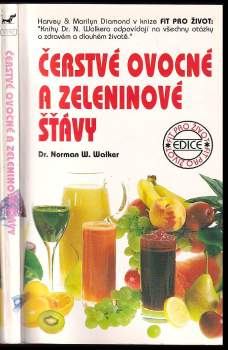 Norman Wardhaugh Walker: Čerstvé ovocné a zeleninové šťávy