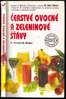 Norman Wardhaugh Walker: Čerstvé ovocné a zeleninové šťávy