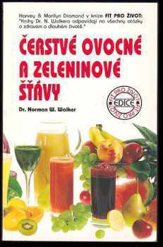 Norman Wardhaugh Walker: Čerstvé ovocné a zeleninové šťávy