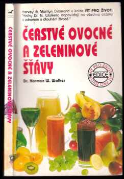 Norman Wardhaugh Walker: Čerstvé ovocné a zeleninové šťávy
