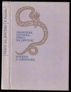 Čerti na Ještědu : pověsti z Liberecka - František Patočka (1978, Severočeské nakladatelství) - ID: 720080