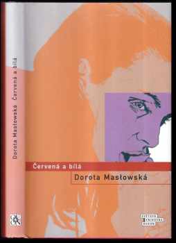 Dorota Masłowska: Červená a bílá