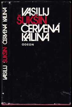 Červená kalina - Vasilij Makarovič Šukšin (1975, Odeon) - ID: 65384