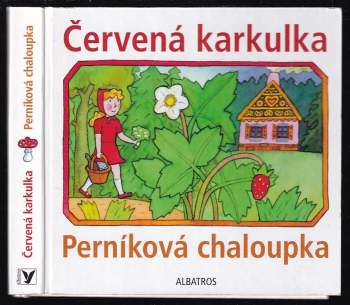 Červená karkulka ; Perníková chaloupka