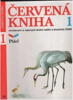 Červená kniha ohrožených a vzácných druhů rostlin a živočichů ČSSR : 2 - Kruhoústí, ryby, obojživelníci, plazi a savci - Vlastimil Baruš (1989, Státní zemědělské nakladatelství) - ID: 2224218