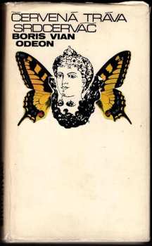 Boris Vian: Červená tráva ; Srdcerváč