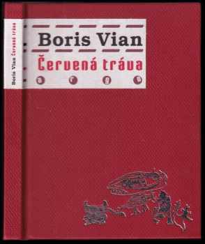 Červená tráva - Boris Vian (2009, Argo) - ID: 1343706