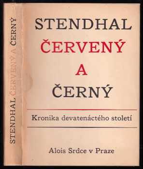Červený a černý : kronika devatenáctého století - Stendhal (1947, Alois Srdce) - ID: 729244