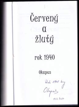 Okapus: Červený a žlutý