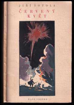 Jiří Šotola: Červený květ : Verše 1954-1955