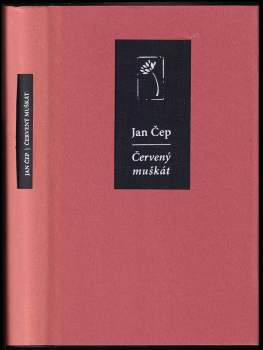 Jan Čep: Červený muškát