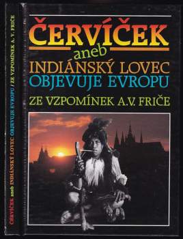 Červíček, aneb, Indiánský lovec objevuje Evropu