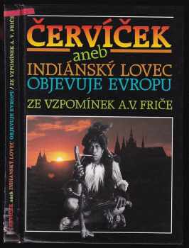 Červíček, aneb, Indiánský lovec objevuje Evropu