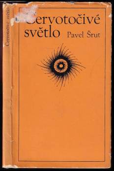 Pavel Šrut: Červotočivé světlo