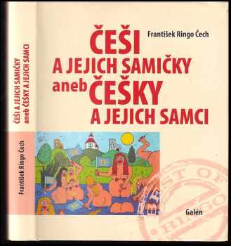 František Ringo Čech: Češi a jejich samičky, aneb, Češky a jejich samci