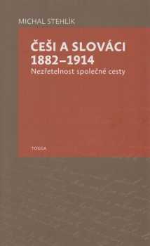 Češi a Slováci 1882-1914