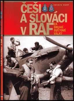 Zdeněk Hurt: Češi a Slováci v RAF za druhé světové války
