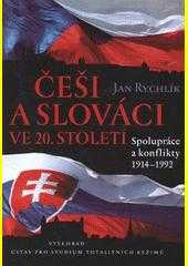 Jan Rychlík: Češi a Slováci ve 20. století