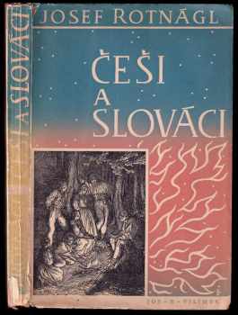 Josef Rotnágl: Češi a Slováci - vzpomínky a úvahy nad dopisy a zápisky z let 1907-1918