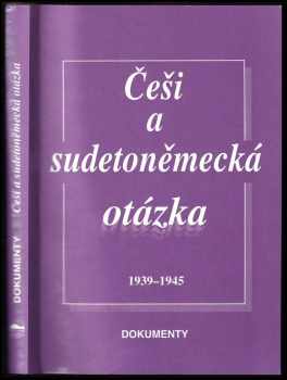 Jitka Vondrová: Češi a sudetoněmecká otázka 1939-1945