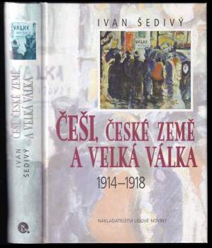 Češi, české země a Velká válka 1914-1918