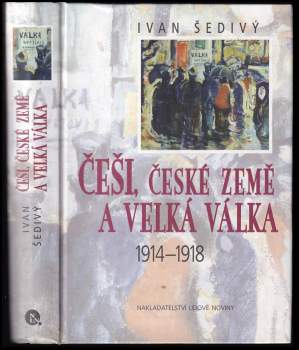 Češi, české země a Velká válka 1914-1918
