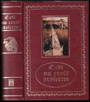 Jan Bauer: Češi na cestě stoletím : (příběhy, osudy, dramata)