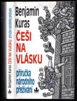 Češi na vlásku : příručka národního přežívání - Benjamin Kuras (1998, Baronet) - ID: 517905