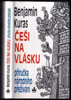 Češi na vlásku : příručka národního přežívání - Benjamin Kuras (1998, Baronet) - ID: 517998