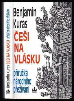 Benjamin Kuras: Češi na vlásku - příručka národního přežívání