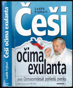Luděk Frýbort: Češi očima exulanta, aneb, Osmaosmdesát pohledů zvenku