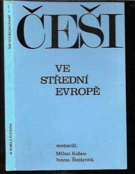 Milan Kubeš: Češi ve střední Evropě - Sborník