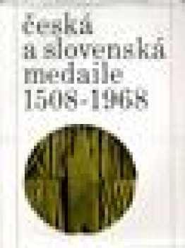 Česká a slovenská medaile 1508-1968