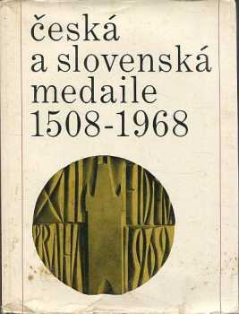 Česká a slovenská medaile 1508-1968